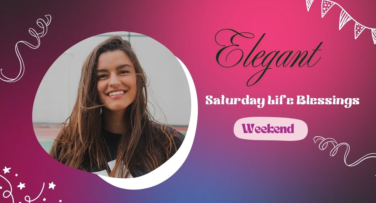 Saturday Life Blessings