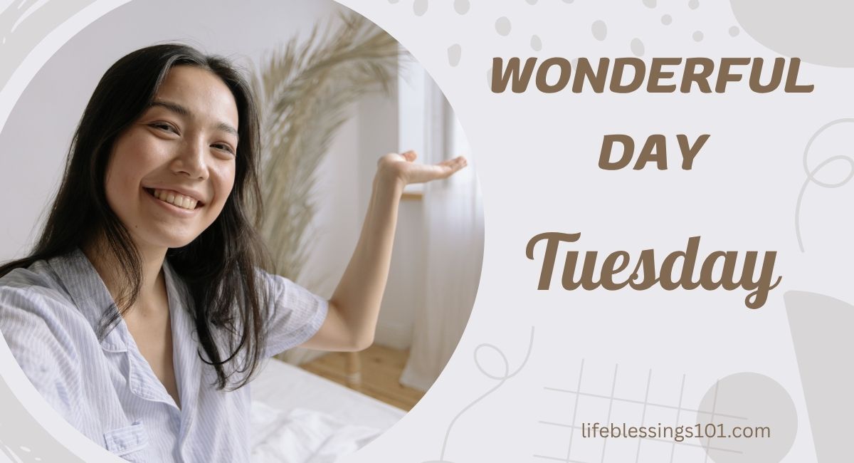 Tuesday life blessings