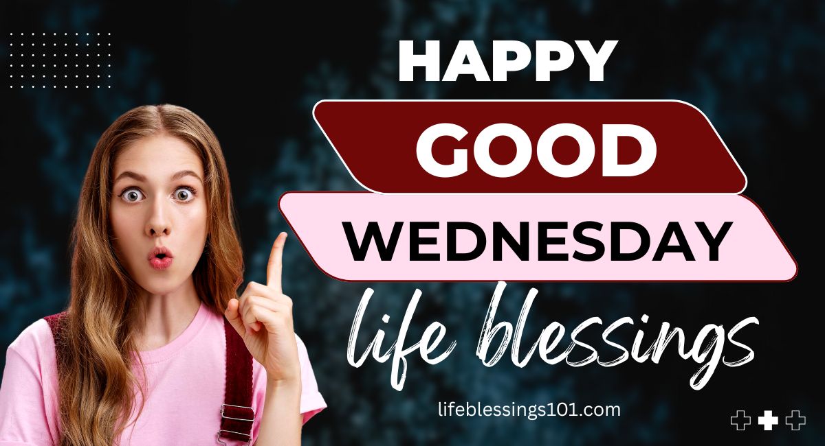 Wednesday life blessings