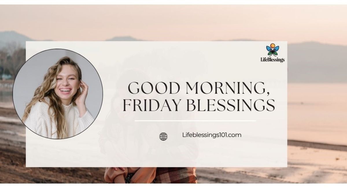 Friday Life Blessings
