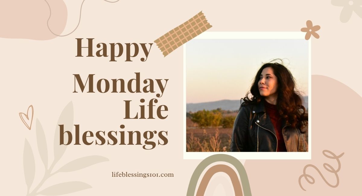 Monday Life Blessings