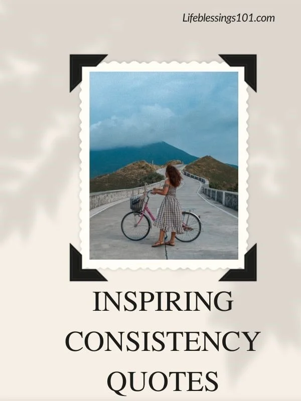 Inspiring Consistency Quotes